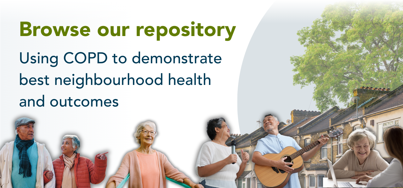 Browse our repository. Using COPD to demonstrate best neighbourhood health and outcomes