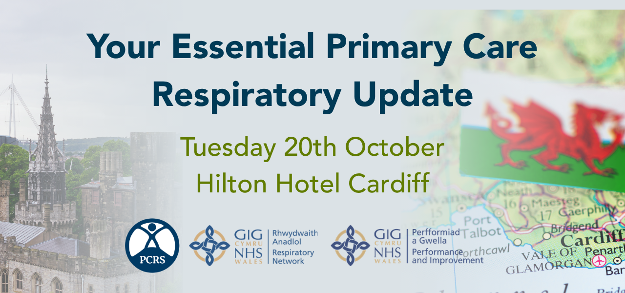 Your Essential Primary Care Respiratory Update. 20th October. Hilton Hotel Cardiff